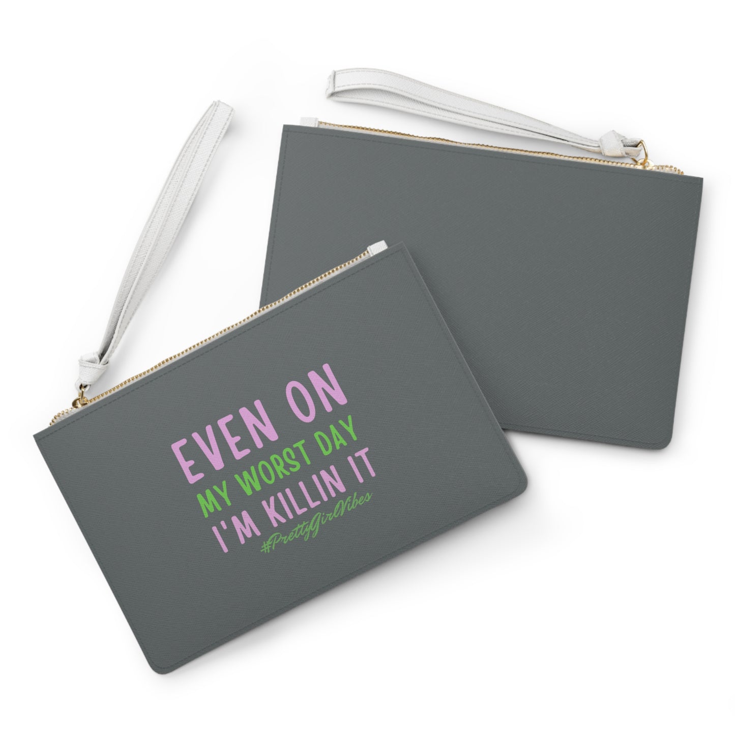 Inspirational Clutch Bag - 'Even on My Worst Day I'm Killin It' - Perfect for Everyday Use and Empowering Gifts