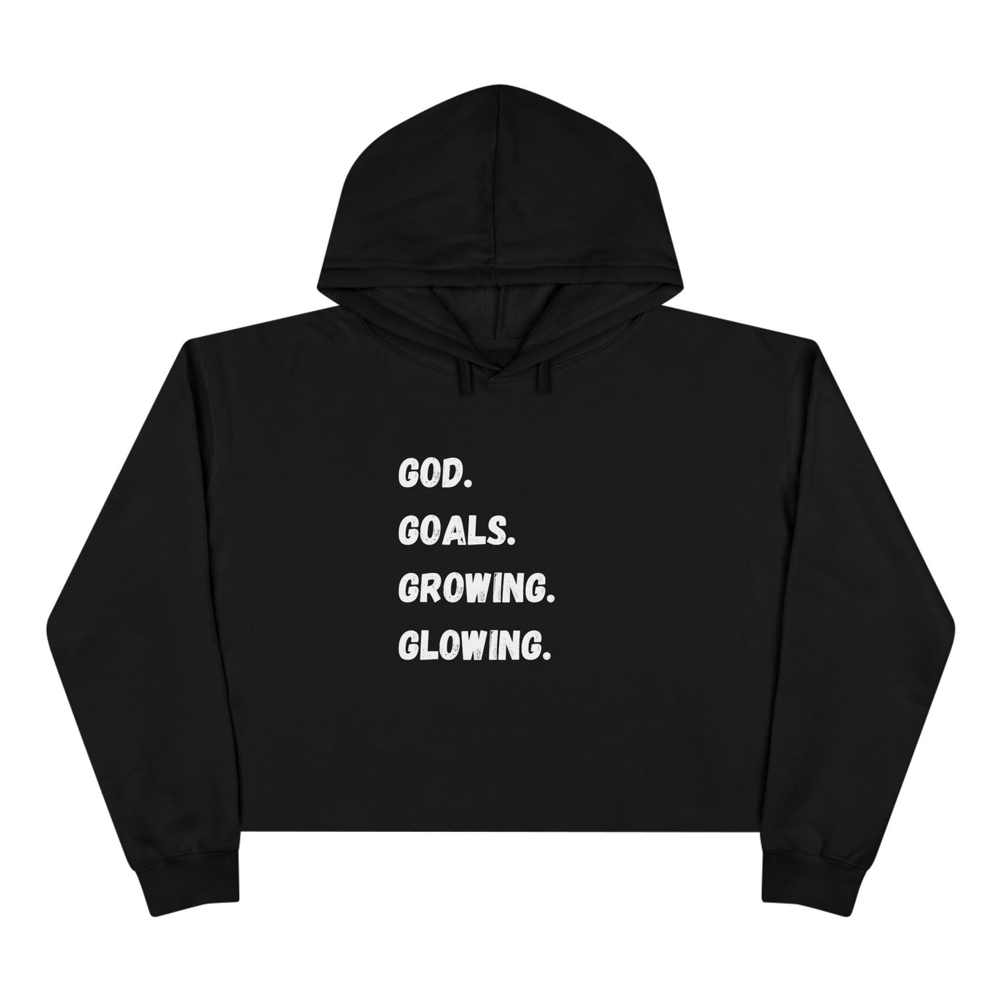 God Goals Growing Glowing Crop Hoodie