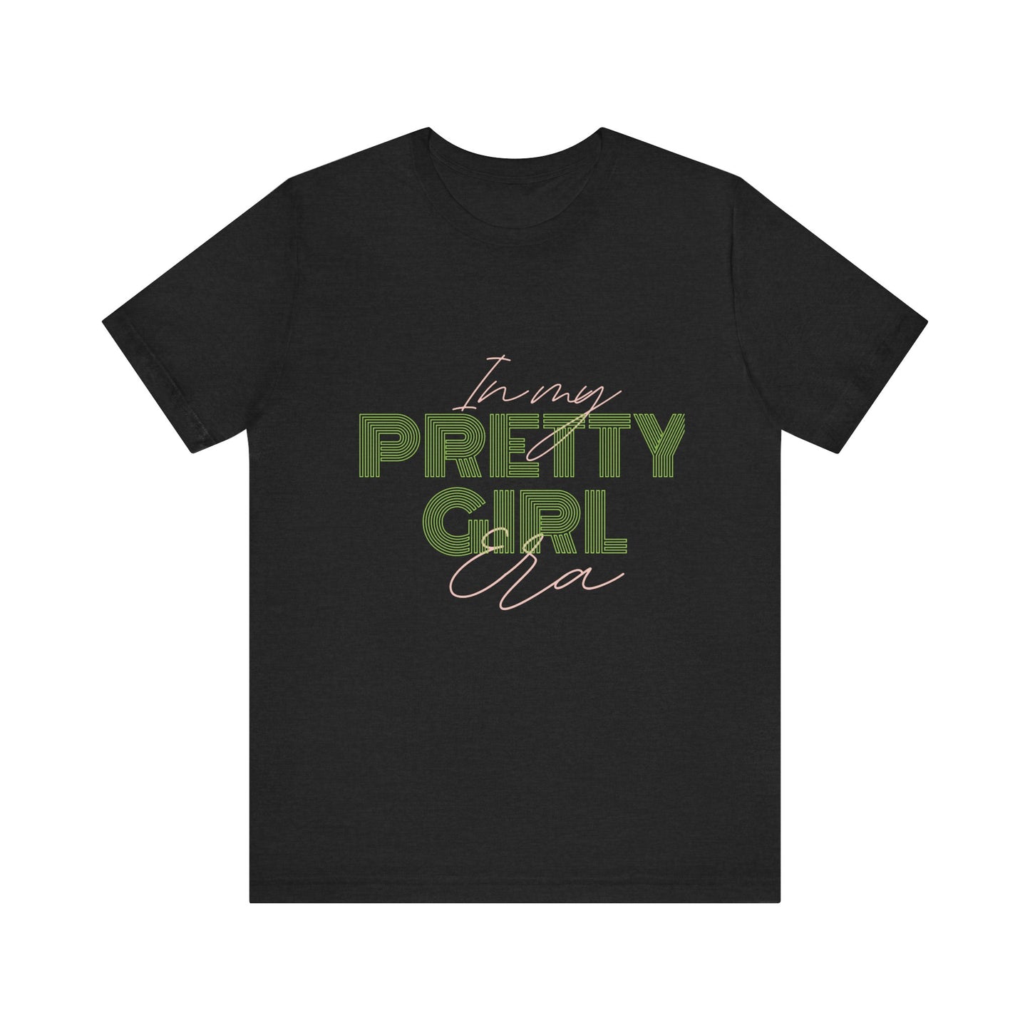 Pretty Girl Era” T-Shirt