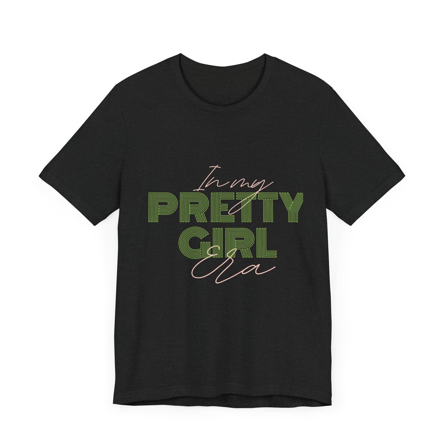 Pretty Girl Era” T-Shirt