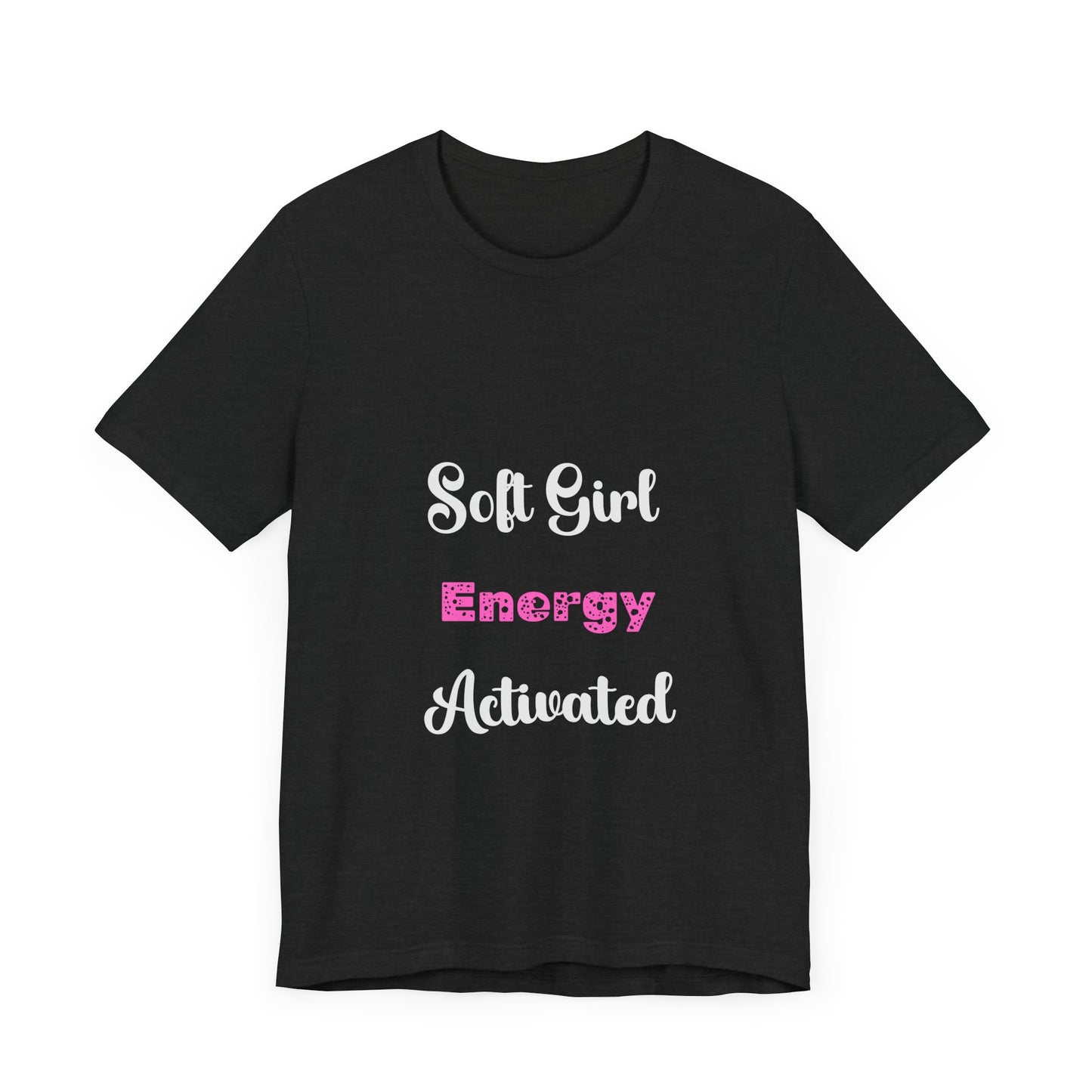 Soft Girl Energy Activated Jersey Short Sleeve Tee