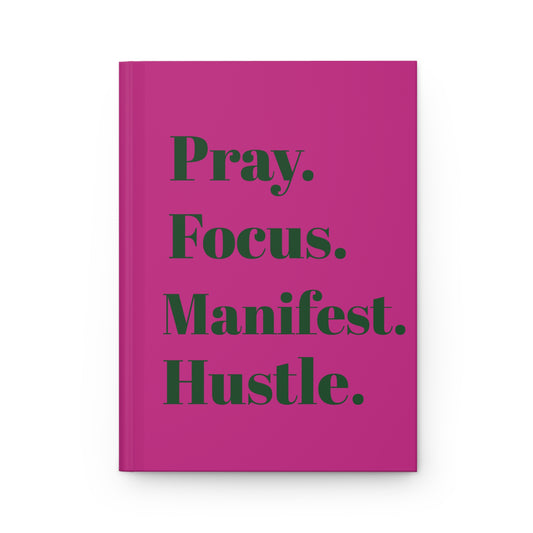 Pray Focus Manifest Hustle Journal