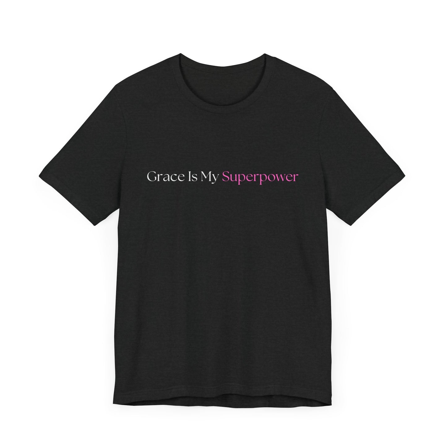 Grace is My Superpower Jersey Short Sleeve Tee