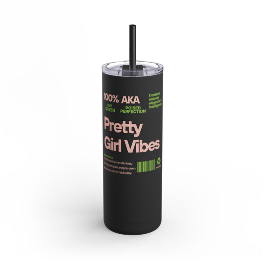 Pretty Girl Vibes Skinny Matte Tumbler, 20oz