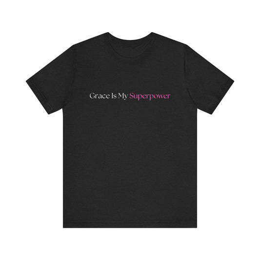 Grace is My Superpower Jersey Short Sleeve Tee