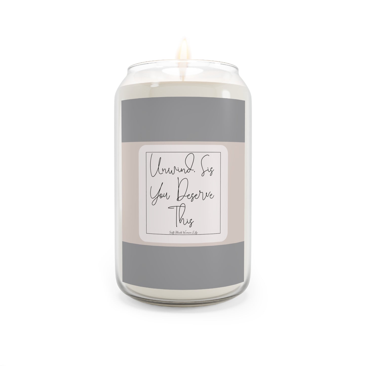 Unwind, Sis, You Deserve This Scented Candle, 13.75oz