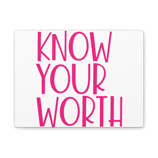 Know Your Worth Matte Canvas, Stretched, 1.25"