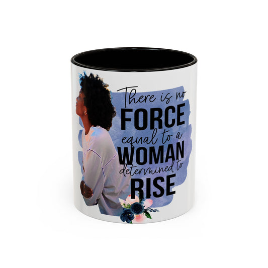 A Woman that is Determine to Rise Mugs (11oz, 15oz)