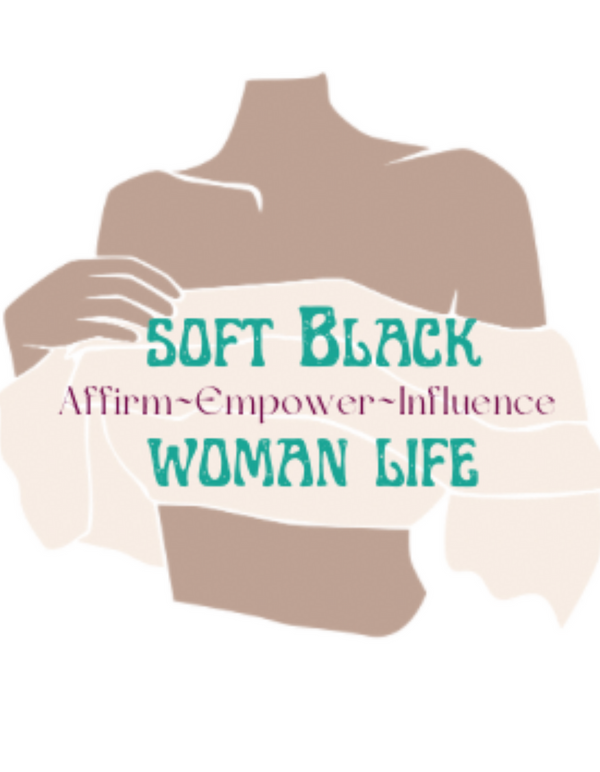 Soft Black Woman Life